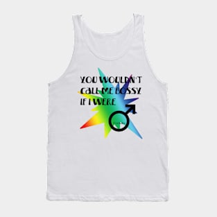 You wouldn't call me Bossy - black Tank Top